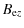 $\displaystyle B_{{\rm e}z}$