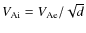 $V_{{\rm A}{\rm i}}=V_{{\rm
A}{\rm e}}/\sqrt{d}$
