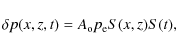 \begin{displaymath}\delta{p}(x,z,t) = A_{\rm o}p_{\rm e}S(x,z)S(t),
\end{displaymath}