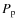 $P_{\rm p}$