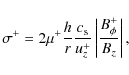 \begin{displaymath}\sigma^+= 2 \mu^+ \frac{h}{r} \frac{c_{\rm s}}{u_z^+} \left \vert \frac{B_\phi^+}{B_z} \right \vert ,
\end{displaymath}