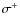 $\sigma ^+$