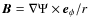 $\vec{B} = \nabla \Psi \times \vec e_\phi/r$
