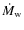 $\dot M_{\rm w}$
