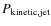 $P_{\rm kinetic,jet}$
