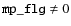 $\mathtt{mp\_flg} \ne 0$