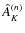 $\hat A^{(n)}_K$