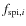 $f_{{\rm spi},i}$