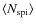 $\langle N_{\rm spi} \rangle$