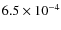 $6.5\times 10^{-4}$