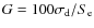 $G = 100 \sigma_{\rm d}/S_{\rm e}$