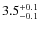 $3.5^{\rm +0.1}_{-0.1}$