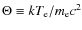 $\Theta \equiv kT_{\rm e}/m_{\rm e}c^2$