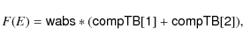 \begin{displaymath}%
F(E)=\mathsf{wabs}\ast(\mathsf{compTB[1]} + \mathsf{compTB[2]}),
\end{displaymath}