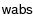 $\mathsf{wabs}$