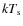 $kT_{\rm s}$