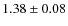 $1.38 \pm 0.08$