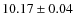 $10.17 \pm 0.04$
