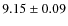 $9.15 \pm 0.09$