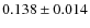 $0.138 \pm 0.014$