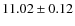 $11.02 \pm 0.12$