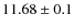 $11.68 \pm 0.1$