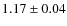 $1.17 \pm 0.04$