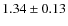 $1.34 \pm 0.13$