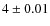 $4 \pm 0.01$