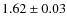 $1.62 \pm 0.03$