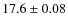 $17.6 \pm 0.08$
