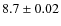 $8.7 \pm 0.02$