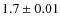 $1.7 \pm 0.01$