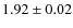 $1.92 \pm 0.02$
