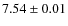 $7.54 \pm 0.01$