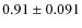 $0.91 \pm 0.091$