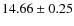 $14.66 \pm 0.25$