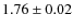 $1.76 \pm 0.02$