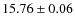 $15.76 \pm 0.06$