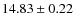 $14.83 \pm 0.22$