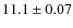 $11.1 \pm 0.07$