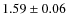 $1.59 \pm 0.06$