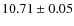 $10.71 \pm 0.05$