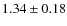 $1.34 \pm 0.18$