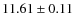 $11.61 \pm 0.11$