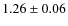 $1.26 \pm 0.06$