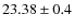 $23.38 \pm 0.4$