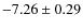 $-7.26 \pm 0.29$