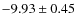 $-9.93 \pm 0.45$