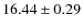 $16.44 \pm 0.29$